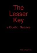 The Lesser Key: a goetic seance by Rob Chapman